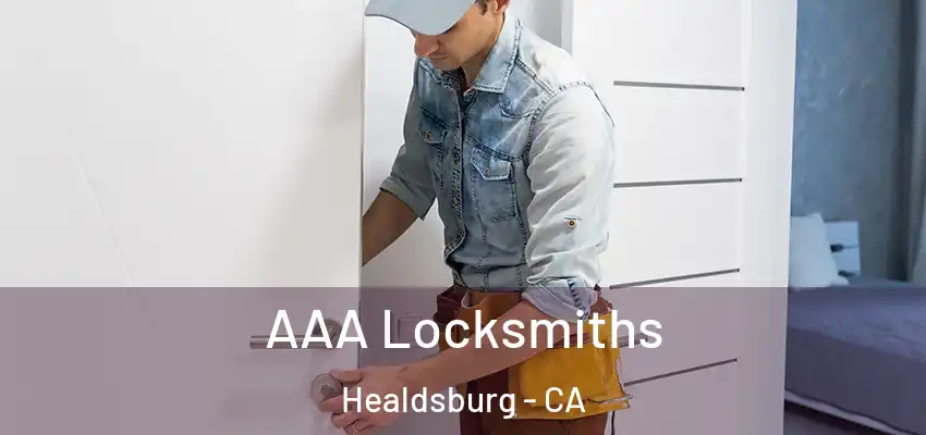 AAA Locksmiths Healdsburg - CA