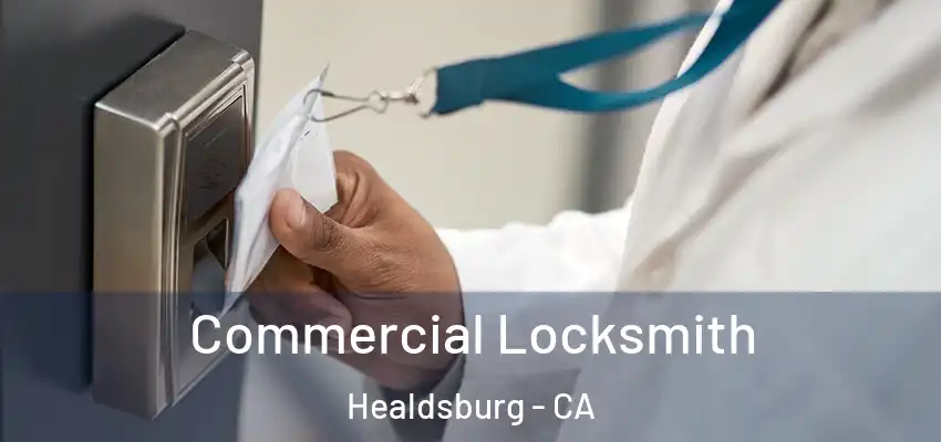 Commercial Locksmith Healdsburg - CA