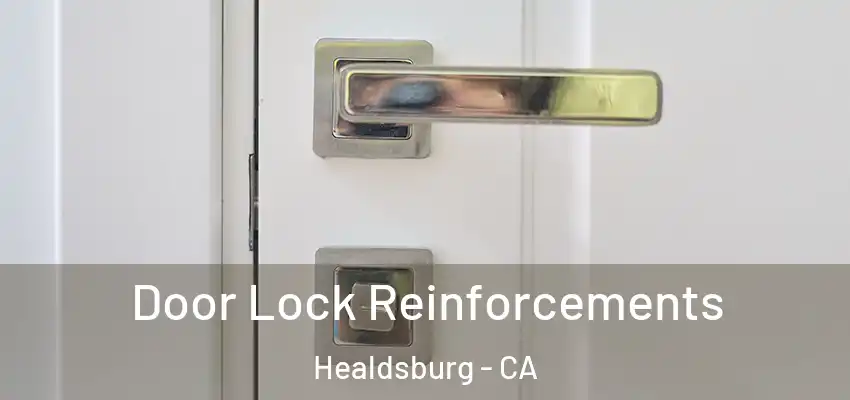 Door Lock Reinforcements Healdsburg - CA