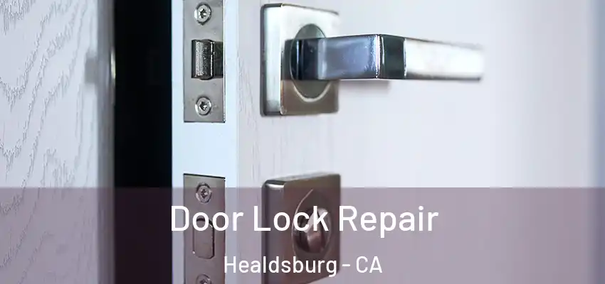 Door Lock Repair Healdsburg - CA