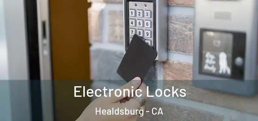 Electronic Locks Healdsburg - CA