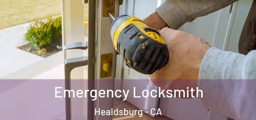 Emergency Locksmith Healdsburg - CA