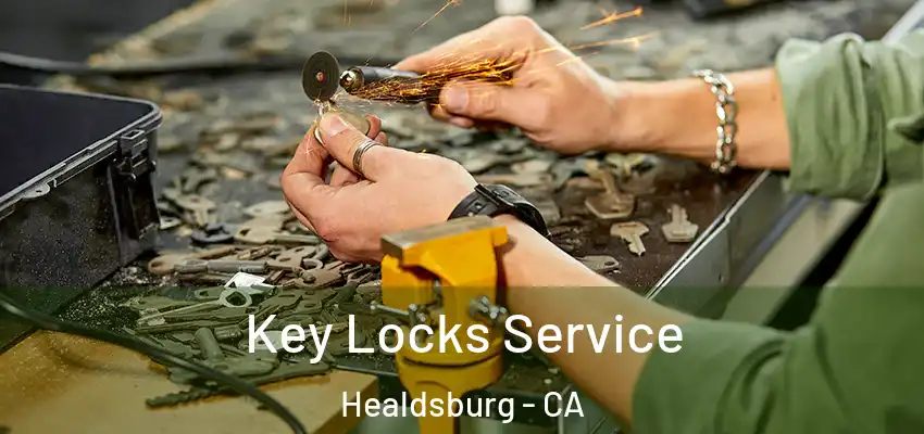 Key Locks Service Healdsburg - CA