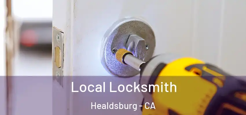 Local Locksmith Healdsburg - CA