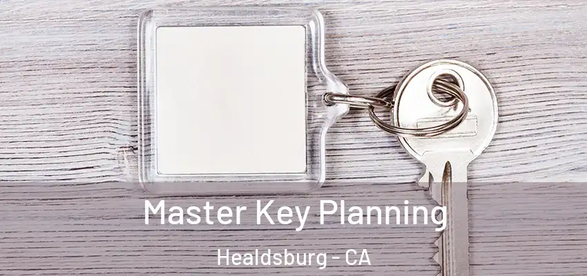 Master Key Planning Healdsburg - CA