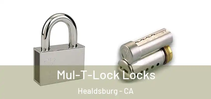 Mul-T-Lock Locks Healdsburg - CA
