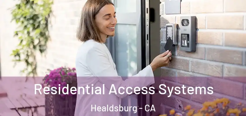 Residential Access Systems Healdsburg - CA