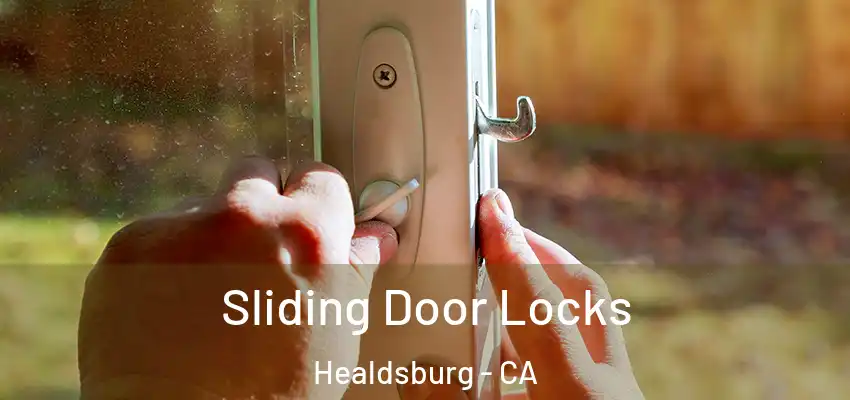 Sliding Door Locks Healdsburg - CA